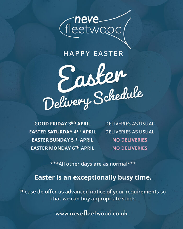 Easter Delivery Schedule From Neve Fleetwood 2026