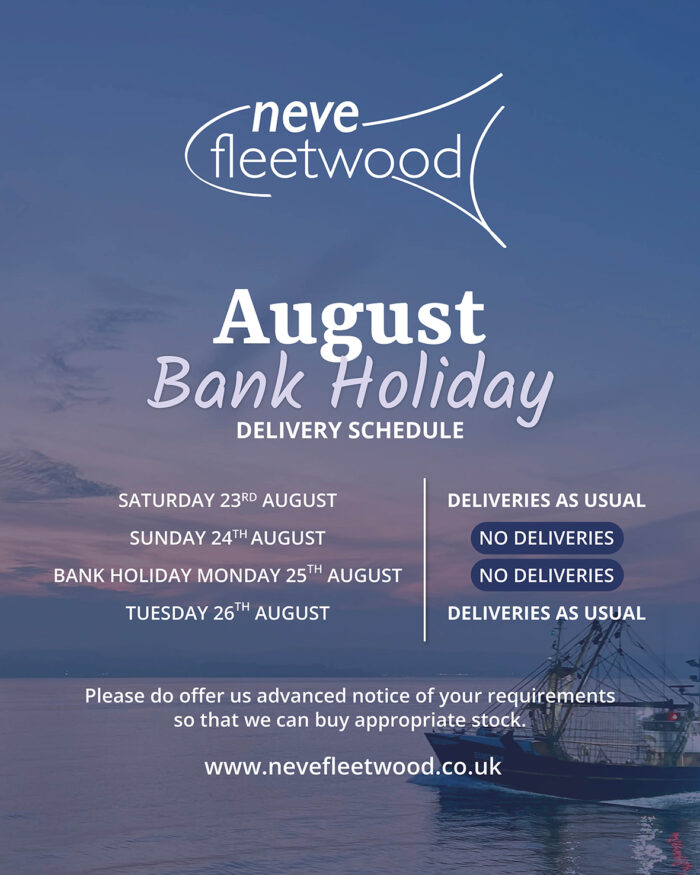 Neve Fleetwood August Bank Holiday Delivery Schedule 25